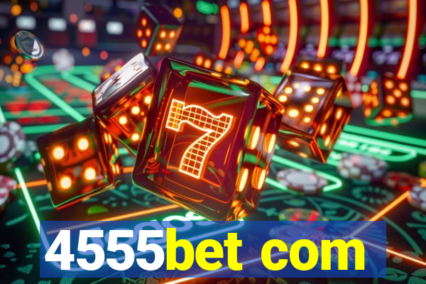 4555bet com